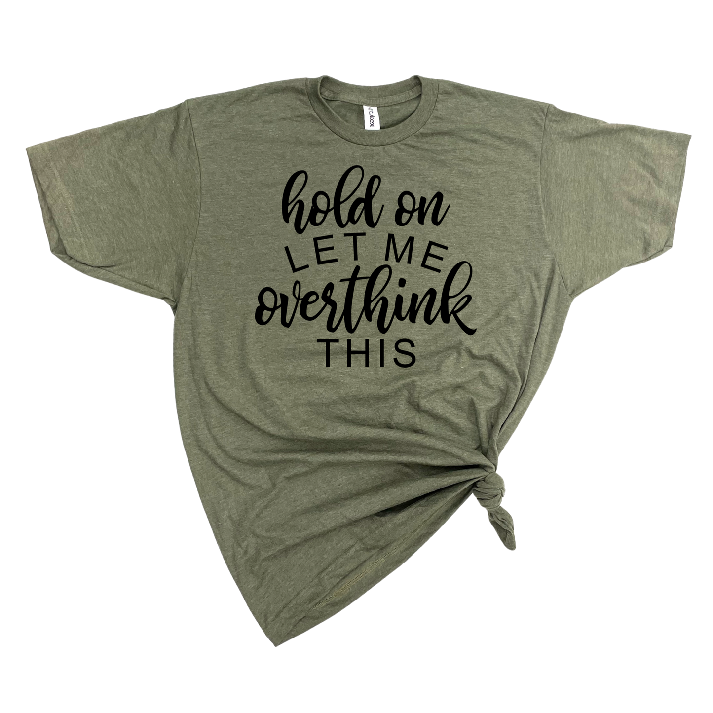 dkhandmade - HOLD ON LET ME OVERTHINK THIS T-SHIRT