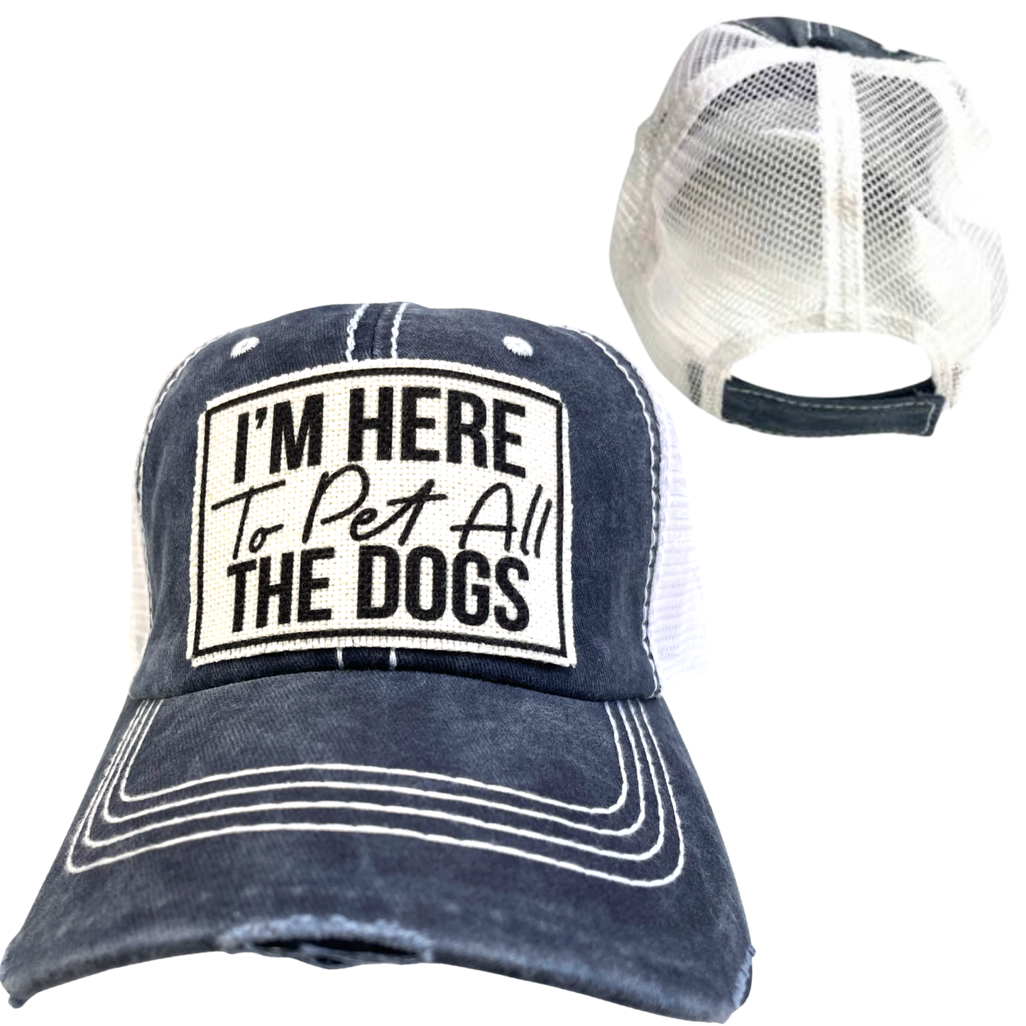 dkhandmade - I'M HERE TO PET ALL THE DOGS  UNISEX HAT  DISTRESSED