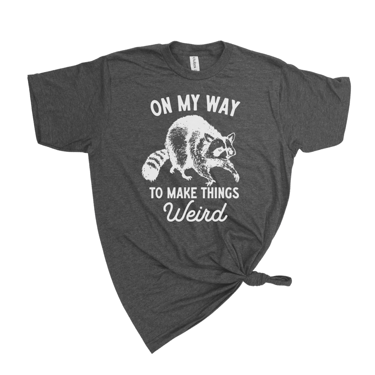 dkhandmade - ON MY WAY TO MAKE THINGS WEIRD T-SHIRT