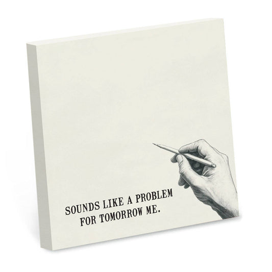 Bad Betty Greeting Co. - Sounds Like a Problem for Tomorrow Me Funny Sticky Note Pad