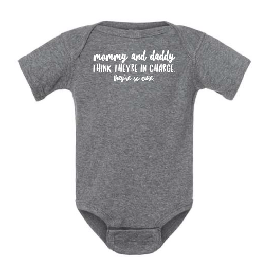 dkhandmade - MOMMY AND DADDY THINK THEY'RE IN CHARGE BABY ONESIE