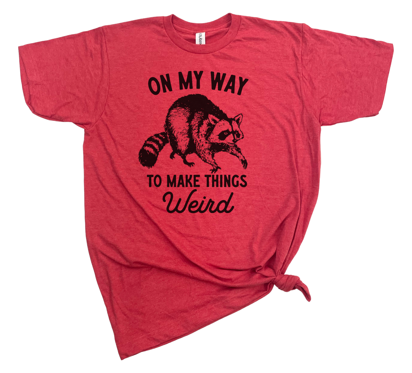 dkhandmade - ON MY WAY TO MAKE THINGS WEIRD T-SHIRT