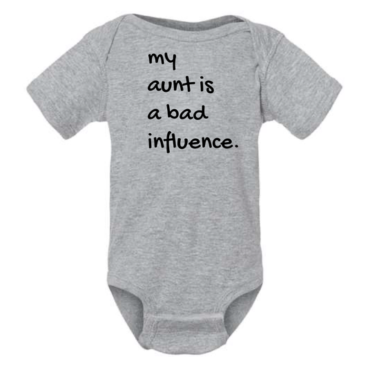 dkhandmade - MY AUNT IS BAD INFLUENCE ONESIE