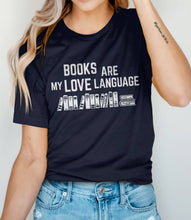 Load image into Gallery viewer, BootsTees - Books Are My Love Language T-Shirt
