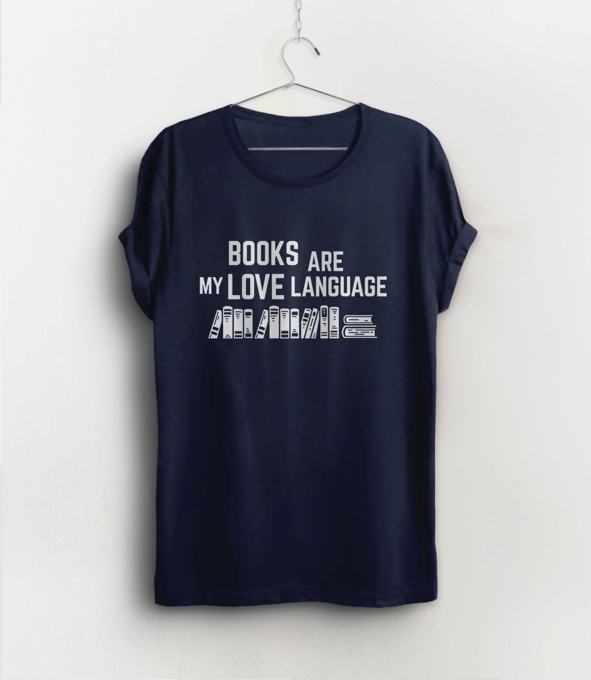 BootsTees - Books Are My Love Language T-Shirt