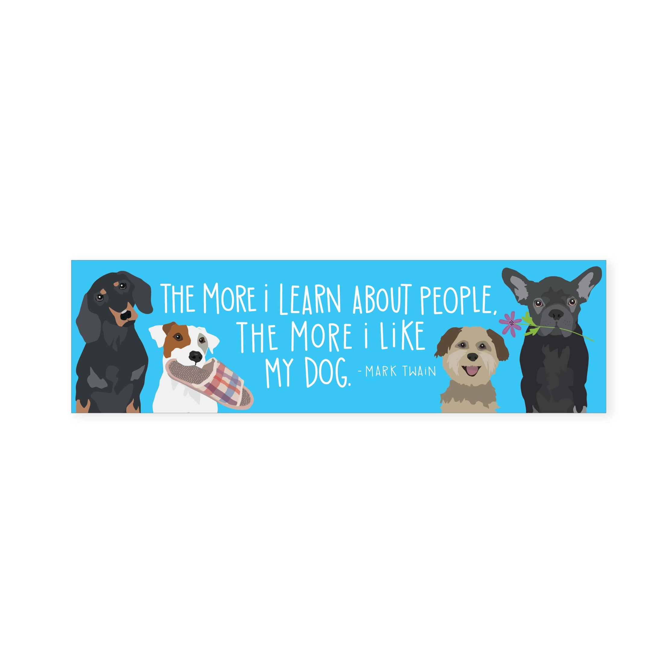 Apartment 2 Cards - Mark Twain Like My Dog Quote - Bookmark