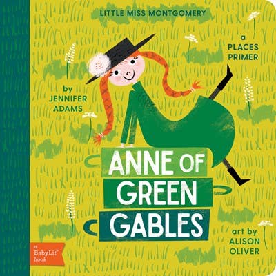Gibbs Smith - Anne of Green Gables: A BabyLit Places Primer